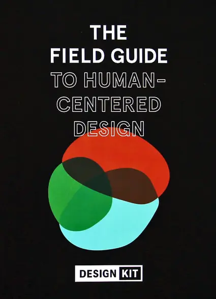 The Field Guide to Human-Centered Design. Книга | SobakaPav.ru